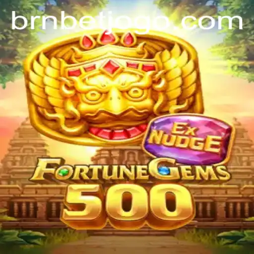 FortuneGems500: Descubra o Novo Sucesso de BRNBET.COM